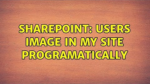 Sharepoint: Users image in my site programatically (2 Solutions!!)