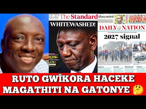 RUTO GWÎKORA HACEKE MAGATHITI-INÎ NA GATONYE WA MBUGUA 