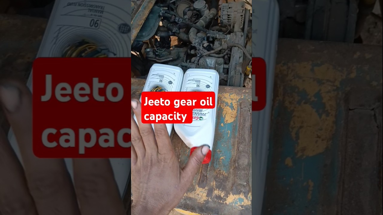 Mahindra jeeto gear oil capacity & continuity