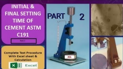 Initial & Final Setting Time of Cement (Part 2) ASTM C-191  AASHTO T-131