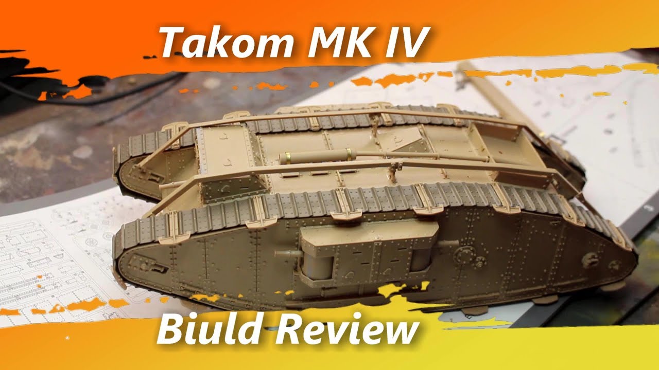Takom Mark IV Build review - YouTube