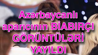 Azərbaycanlı aparıcının BİABIRÇI GÖRÜNTÜLƏRİ YAYILDI Resimi