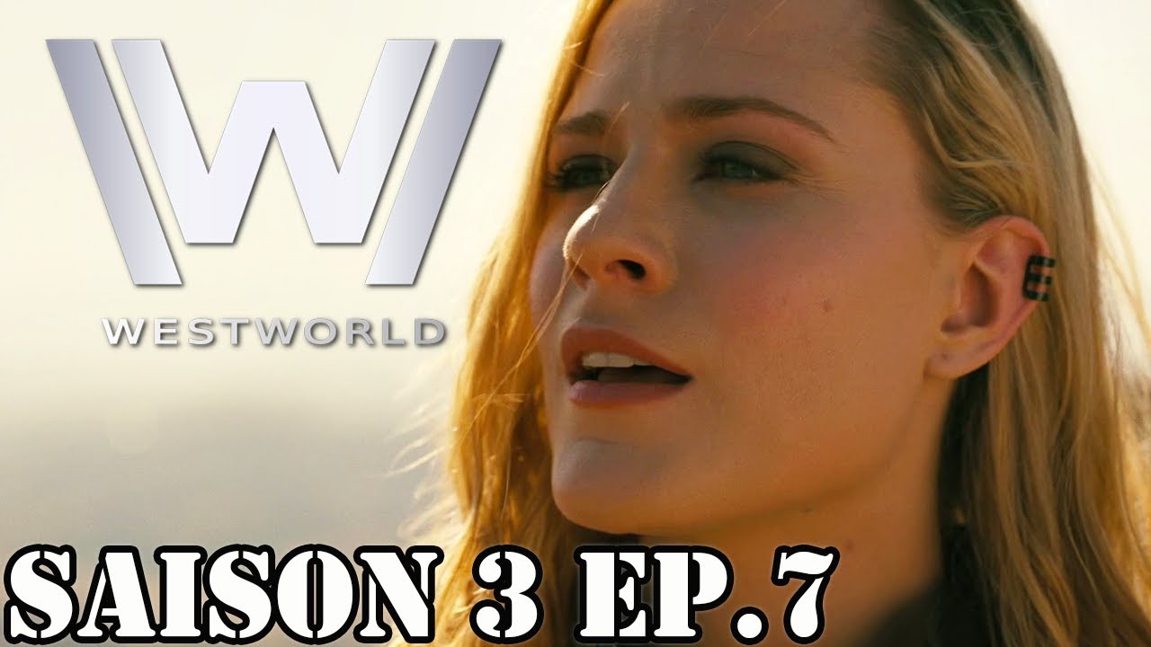 WESTWORLD Saison 3 épisode 7 : avis et analyse - YouTube