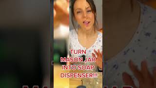 Turn Mason jar into soap dispenser! #DIYProject #HomeHack #viral #FixTok
