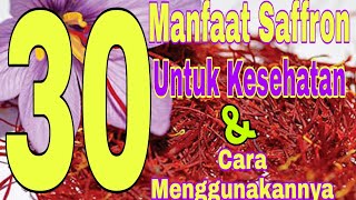 30 Manfaat Saffron Untuk Kesehatan wajah dan tubuh | cara penggunaan saffron