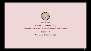 Signal System | Transformations of the Independent Variable| AKTU Digital Education