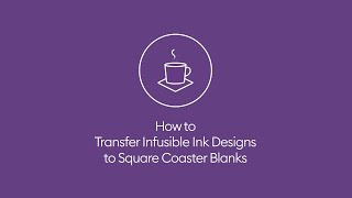 How to Prep Coaster Blanks for Infusible Ink Transfers