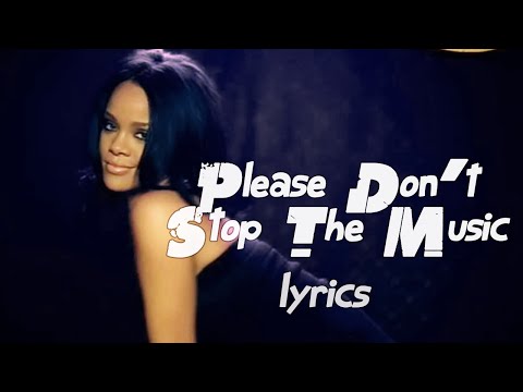 Rihanna - Don't Stop The Music (LYRICS)