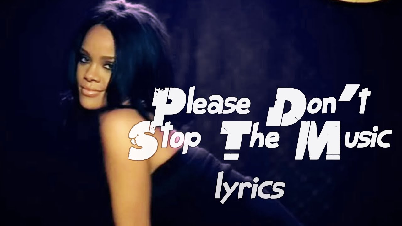 Rihanna Don T Stop The Music Lyrics Youtube