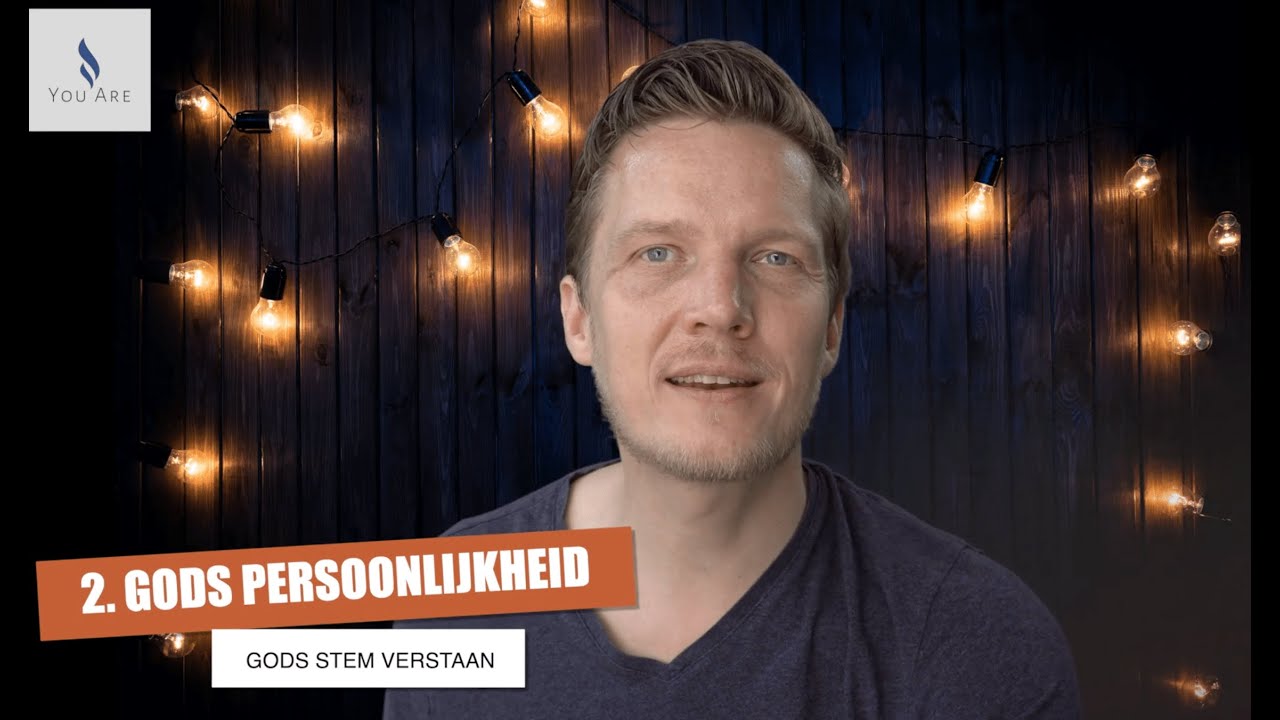 2. God stem verstaan: Gods persoonlijkheid — Transcript
