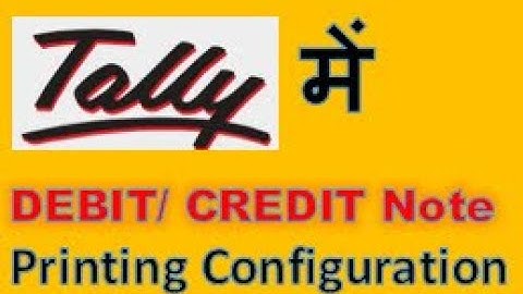 Debit  Note Credit Note Printing Configuration in Tally ERP9