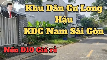 Khu Dân Cư Long Hậu I Nền D10 KDC Nam Sài Gòn Chỉ 2 tỷ 050 triệu I Thuận Nguyễn 0937544679