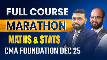 Maths & Stats Full Course Marathon | CMA Foundation Dec 25 | CMA Foundation Maths and Statistics MCQ