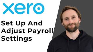 Xero: How to Set Up and Adjust Payroll Settings [Full Guide 2026]