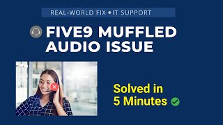 Five9 Muffled Audio FIX ✅ | Headset Mic Too Quiet? Try These 3 Steps