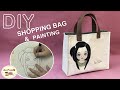 DIY SHOPPING BAG &amp; PAINTING | วิธีการทำกระเป๋าช้อปปิ้งพร้อมเพ้นท์ตกแต่ง