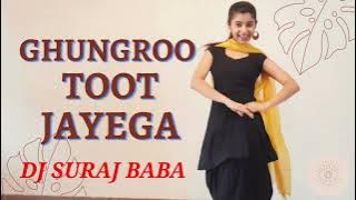 ghungroo toot javegi dj song