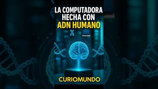 🧬 La computadora que funciona con ADN humano 💻 | El futuro de la inteligencia biológica