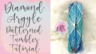 Diamond Argyle Patterned Tumbler Tutorial - CamiPaige Boutique Custom Tumblers