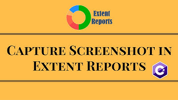 Capture Screenshot in Extent Reports – Selenium Webdriver Reports in C#