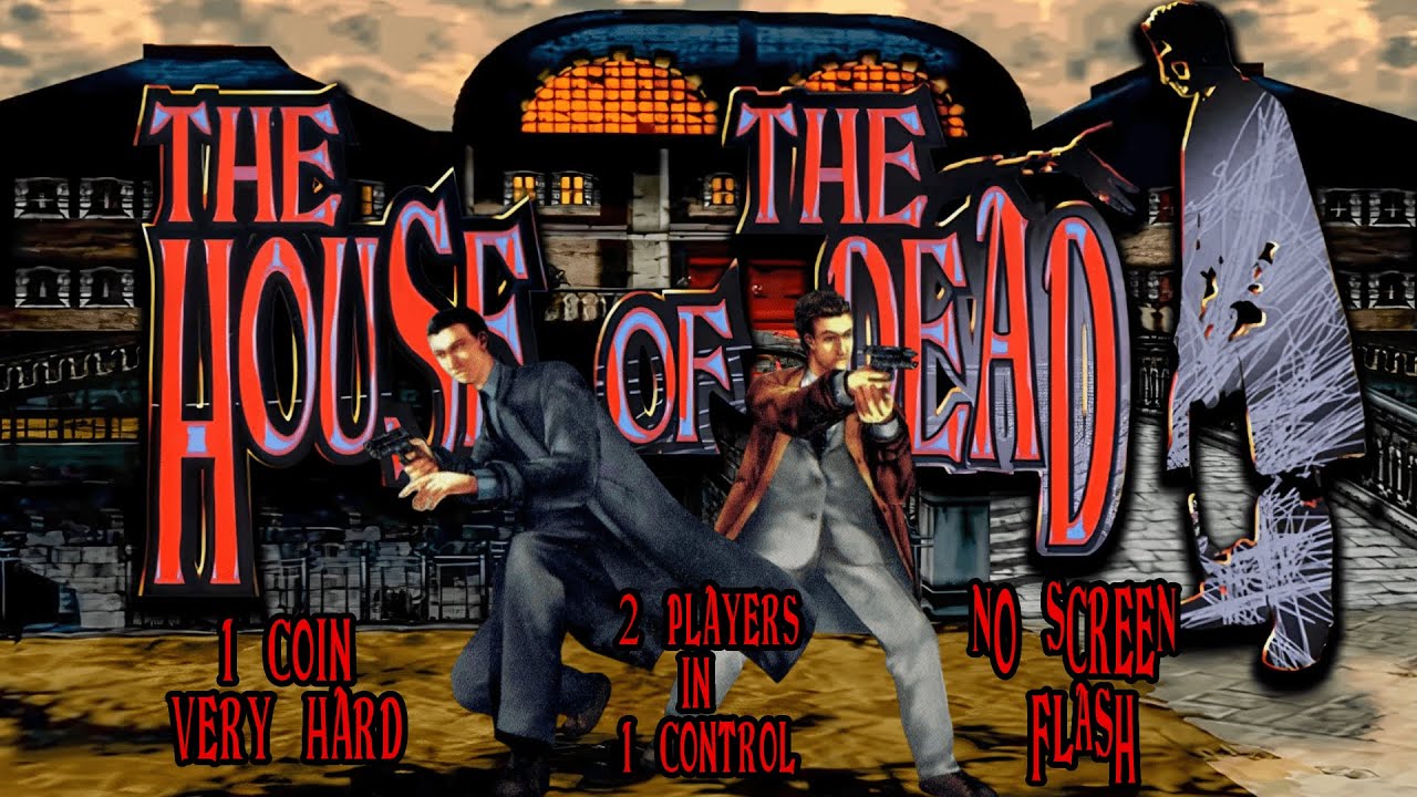 The House of The Dead 1 - 2 players in 1 control (No Screen Flash, Very Hard & 1 coin)