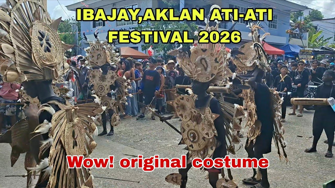 IBAJAY AKLAN ATI-ATI FESTIVAL 2026 WOW ORIGINAL COSTUME! prt1