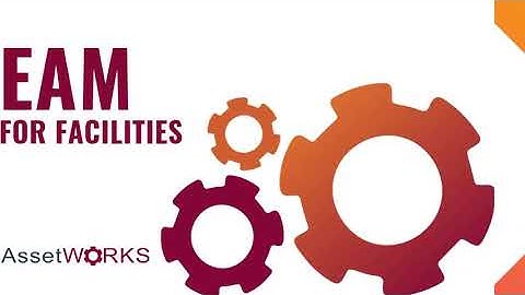 Facilities - AssetWorks EAM Software Demo