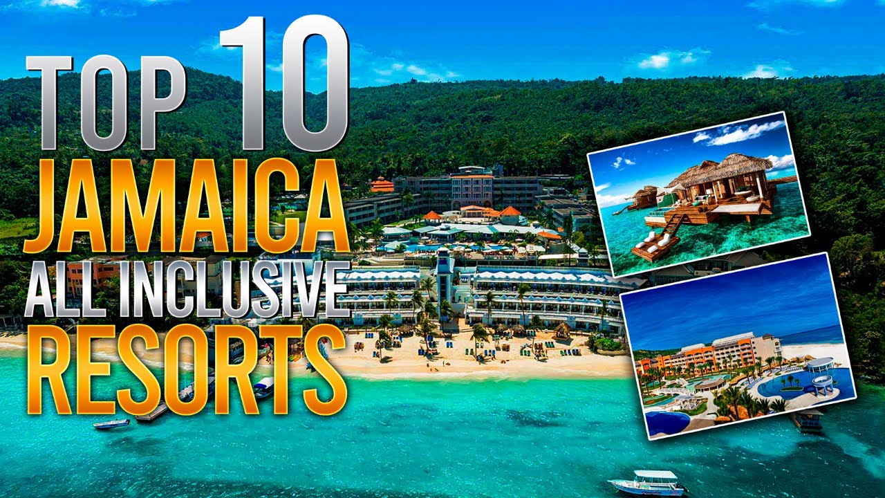 Top 10 Best All-Inclusive Resorts In Jamaica