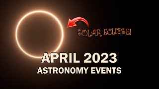 Don&#39;t Miss These Astronomy Events In April 2023 | Hybrid Eclipse | Lyrid Meteor Shower | Pink Moon