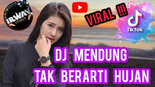 DJ MENDUNG TAK BERARTI HUJAN (Deddy Dores Feat Ella) Viral TikTok - Cover - Dj Remix Full Bass Viral