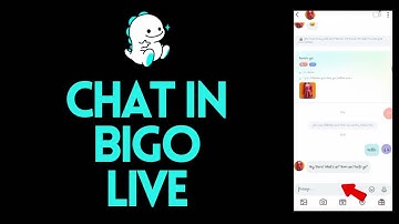 How to Chat in BIGO LIVE? | Message In Bigo Live