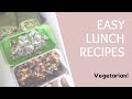 Easy and Healthy Vegetarian Lunch Ideas!