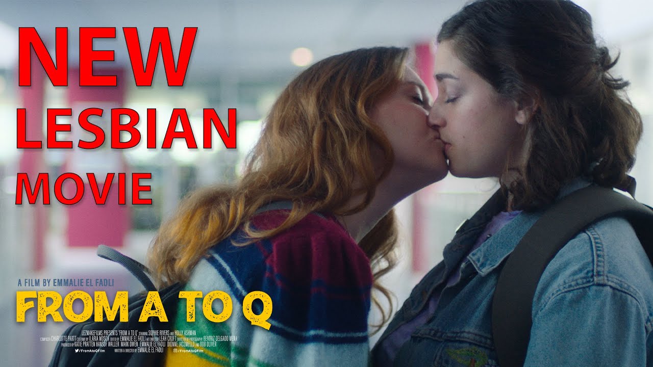 From A to Q” - New lesbian short film (FULL) | Queer, LGBTQ+, Gay, Bisexual, Pride - YouTube