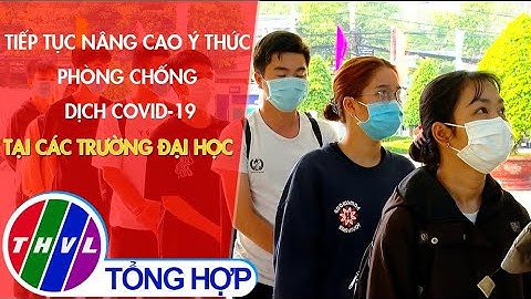 Tiếp tục nâng cao ý thức phòng chống dịch COVID-19 tại các trường đại học