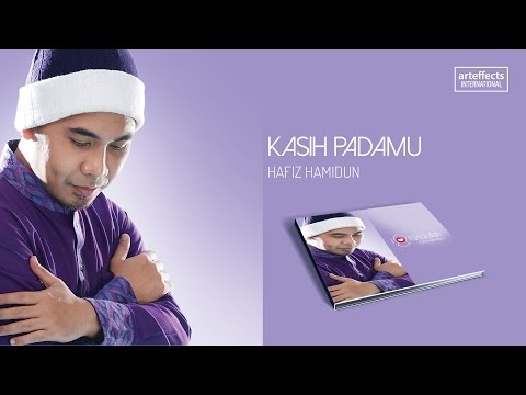 Hafiz Hamidun - Kasih Padamu (Audio)