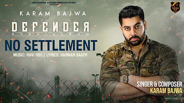 Karam Bajwa - No Settlement  [Audio] Dual Album