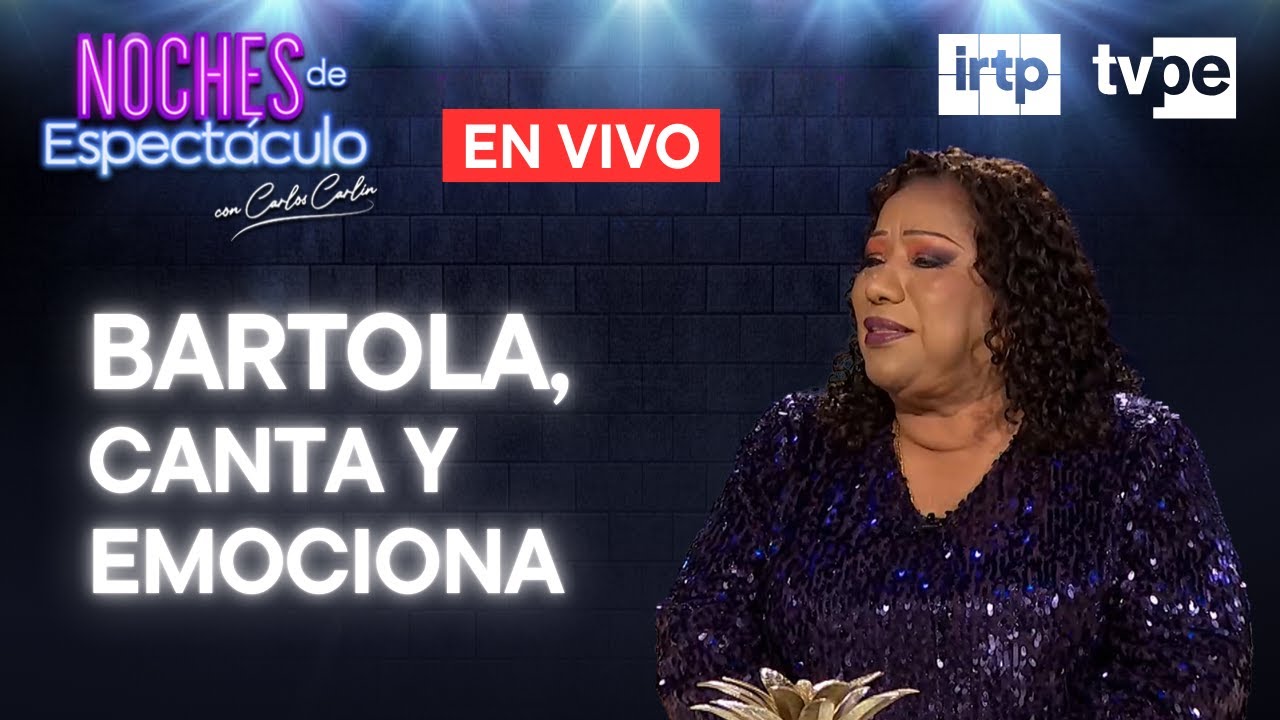 Bartola: voz del alma, fuerza del criollismo | "Noches de espectáculo" por TVPerú EN VIVO