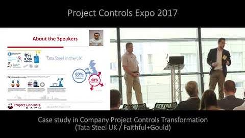 Case study in Company Project Controls Transformation (Tata Steel UK / Faithful+Gould) at  PCE 2017