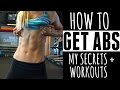 HOW TO GET ABS | My Secrets + Workouts