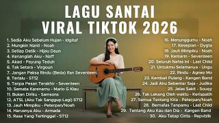 Lagu Santai Viral Tiktok 2026  Lagu Pop Indonesia Terbaru 2026  Top Hits Indonesia 2026