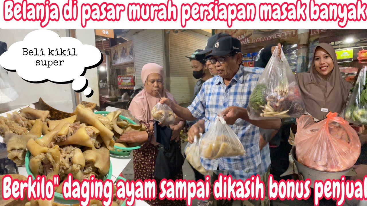BELANJA DIPASAR MURAH BELI KIKIL DAN AYAM BANYAK SAMPAI DIKASIH BONUS SAMA PENJUAL