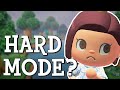 Hard mode made animal crossing fun again