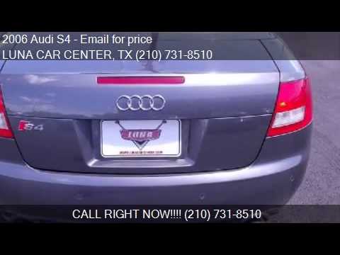 2006 Audi S4 for sale in San Antonio, TX 78212 at the LUNA C