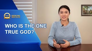 Sermon Series: Seeking True Faith | Who Is the One True God?