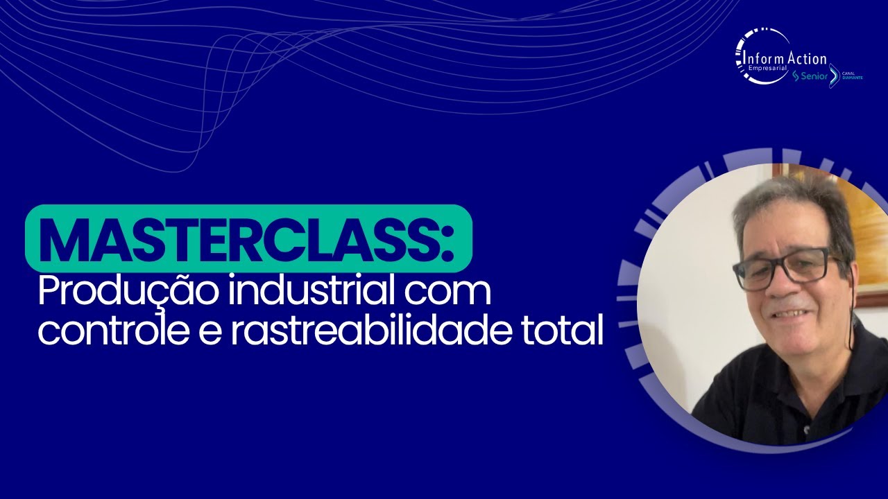 MASTERCLASS: Produção industrial com controle e rastreabilidade total com Alécio Pimenta