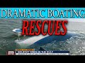 Boating fails, dramatic coast guard rescues