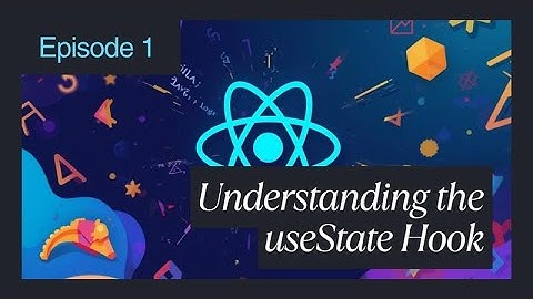 React Hooks  - UseState :  Counter APP - Episode 1