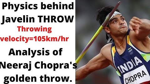 PHYSICS Behind Javelin Throwing || Analysis of Gold medalist Neeraj Chopra