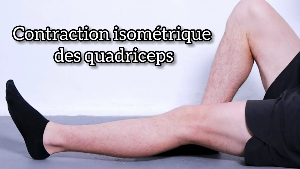 Contraction isométrique des quadriceps Comment l'effectuer