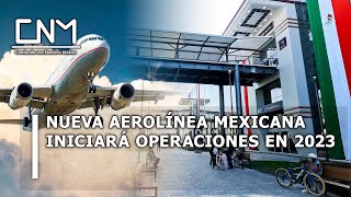 SEDENA administrará la nueva aerolínea Mexicana a finales del 2023